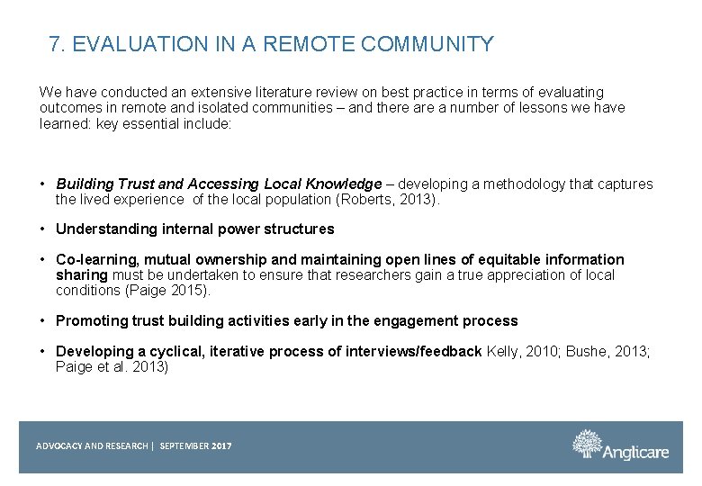 7. EVALUATION IN A REMOTE COMMUNITY We have conducted an extensive literature review on