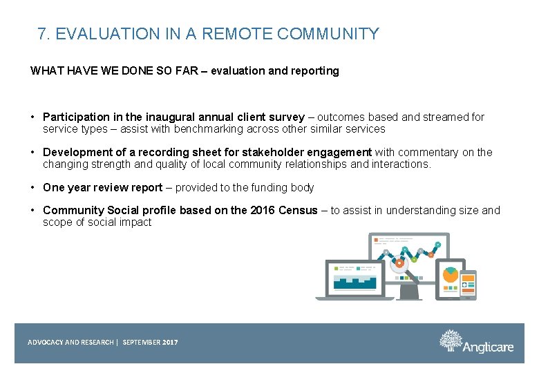 7. EVALUATION IN A REMOTE COMMUNITY WHAT HAVE WE DONE SO FAR – evaluation