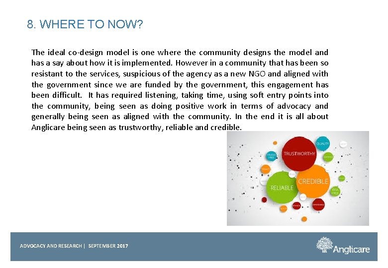 8. WHERE TO NOW? The ideal co-design model is one where the community designs