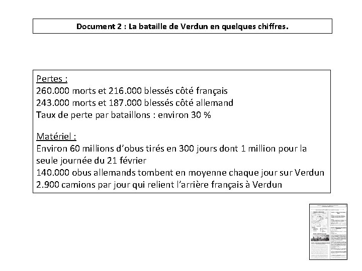 Document 2 : La bataille de Verdun en quelques chiffres. Pertes : 260. 000