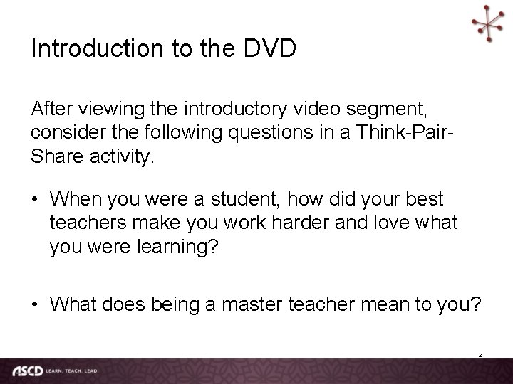 Introduction to the DVD After viewing the introductory video segment, consider the following questions