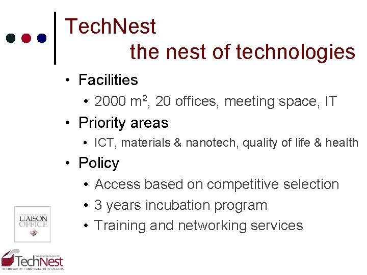Tech. Nest the nest of technologies • Facilities • 2000 m 2, 20 offices, Tech. Nest the nest of technologies • Facilities • 2000 m 2, 20 offices,