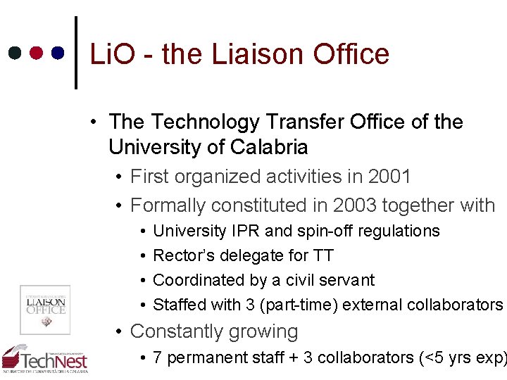 Li. O - the Liaison Office • The Technology Transfer Office of the University Li. O - the Liaison Office • The Technology Transfer Office of the University