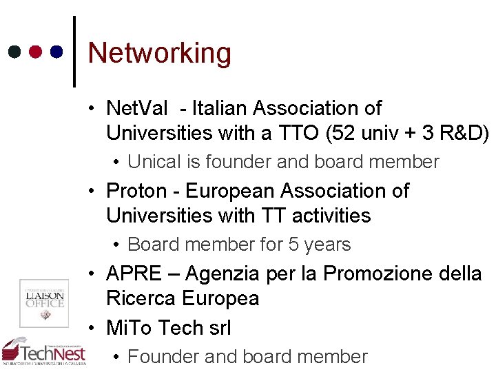 Networking • Net. Val - Italian Association of Universities with a TTO (52 univ Networking • Net. Val - Italian Association of Universities with a TTO (52 univ