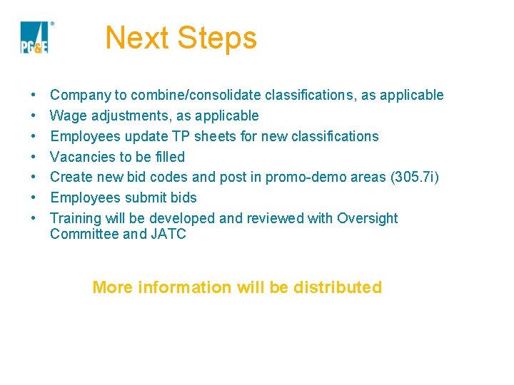 Next Steps • • Company to combine/consolidate classifications, as applicable Wage adjustments, as applicable