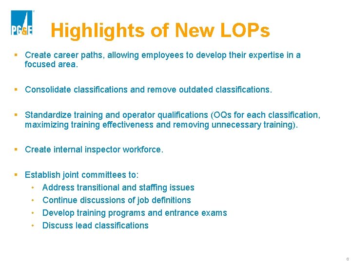 Highlights of New LOPs § Create career paths, allowing employees to develop their expertise