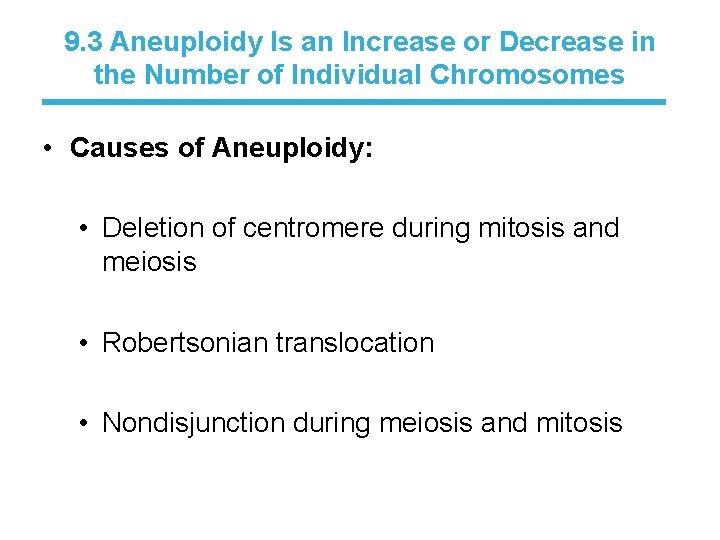 9. 3 Aneuploidy Is an Increase or Decrease in the Number of Individual Chromosomes
