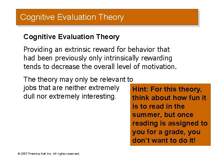 Cognitive Evaluation Theory Providing an extrinsic reward for behavior that had been previously only