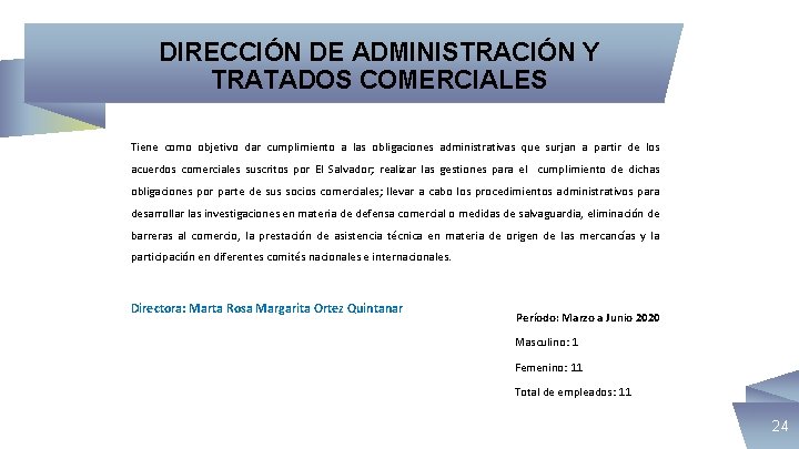 DIRECCIÓN DE ADMINISTRACIÓN Y TRATADOS COMERCIALES Tiene como objetivo dar cumplimiento a las obligaciones