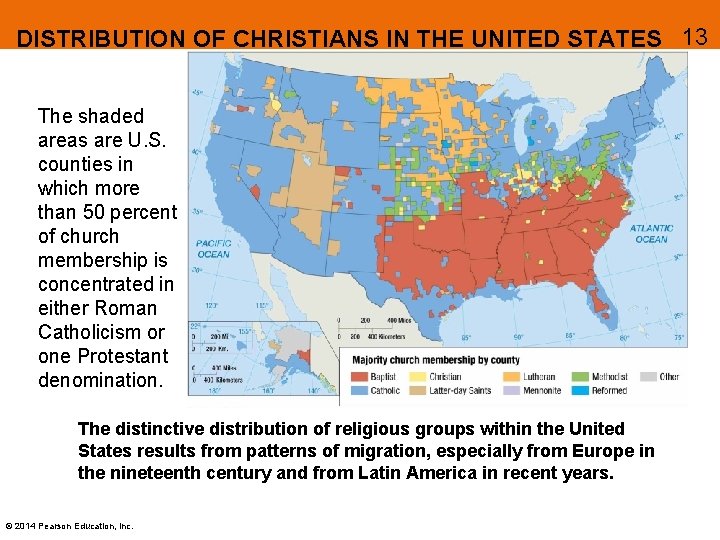 DISTRIBUTION OF CHRISTIANS IN THE UNITED STATES 13 The shaded areas are U. S.