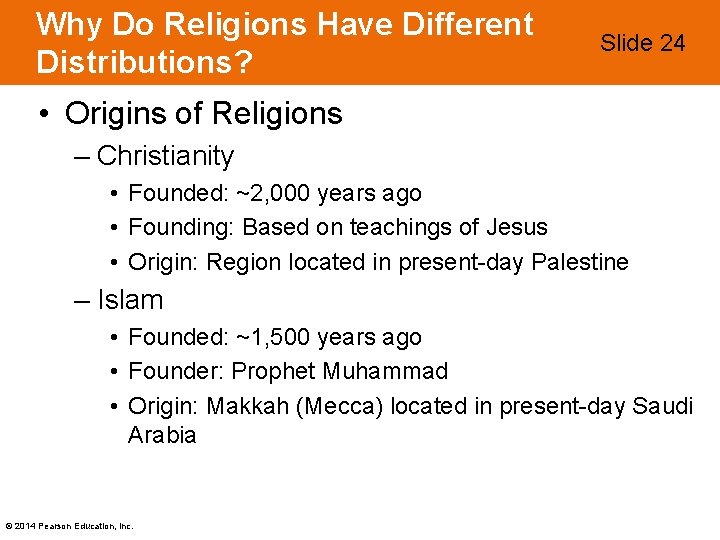Why Do Religions Have Different Distributions? Slide 24 • Origins of Religions – Christianity