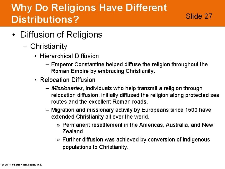 Why Do Religions Have Different Distributions? Slide 27 • Diffusion of Religions – Christianity