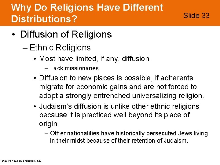 Why Do Religions Have Different Distributions? Slide 33 • Diffusion of Religions – Ethnic