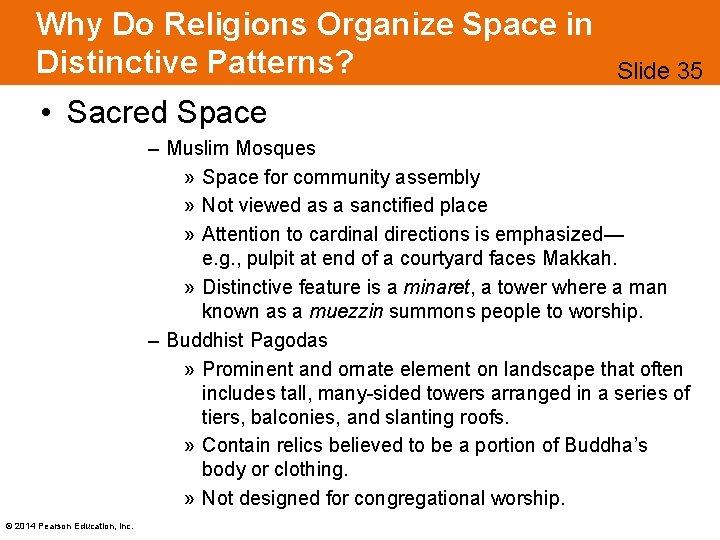 Why Do Religions Organize Space in Distinctive Patterns? Slide 35 • Sacred Space –