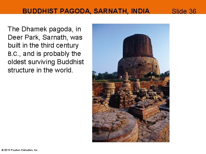 BUDDHIST PAGODA, SARNATH, INDIA The Dhamek pagoda, in Deer Park, Sarnath, was built in