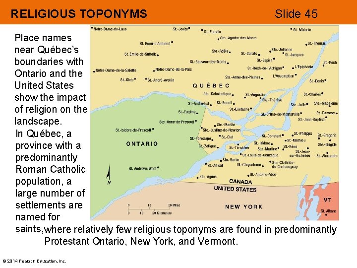 RELIGIOUS TOPONYMS Slide 45 Place names near Québec’s boundaries with Ontario and the United