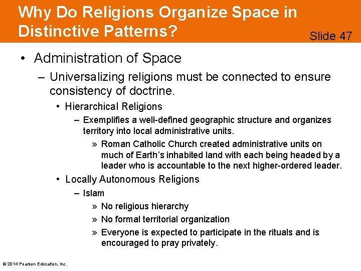 Why Do Religions Organize Space in Distinctive Patterns? Slide 47 • Administration of Space