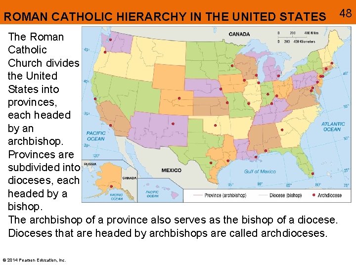 ROMAN CATHOLIC HIERARCHY IN THE UNITED STATES The Roman Catholic Church divides the United