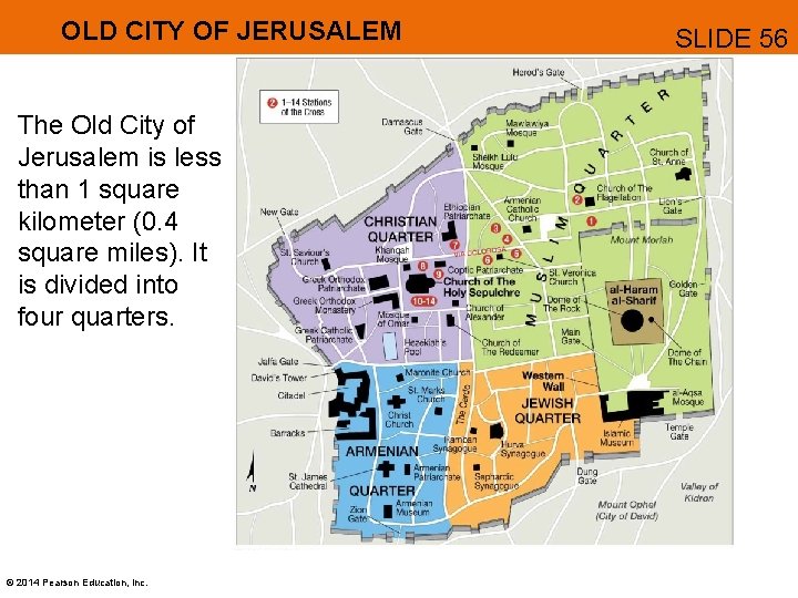 OLD CITY OF JERUSALEM The Old City of Jerusalem is less than 1 square