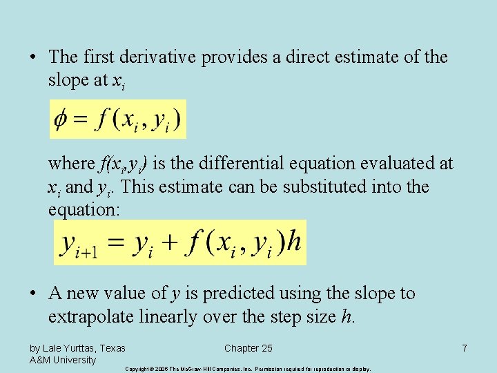  • The first derivative provides a direct estimate of the slope at xi