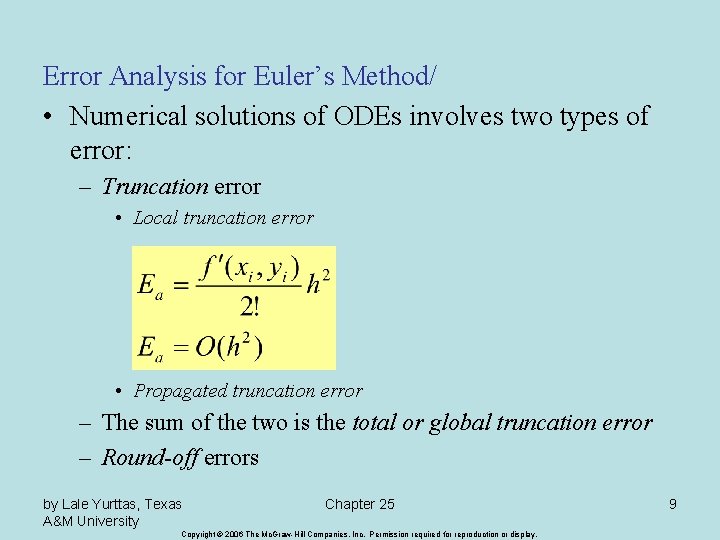 Error Analysis for Euler’s Method/ • Numerical solutions of ODEs involves two types of