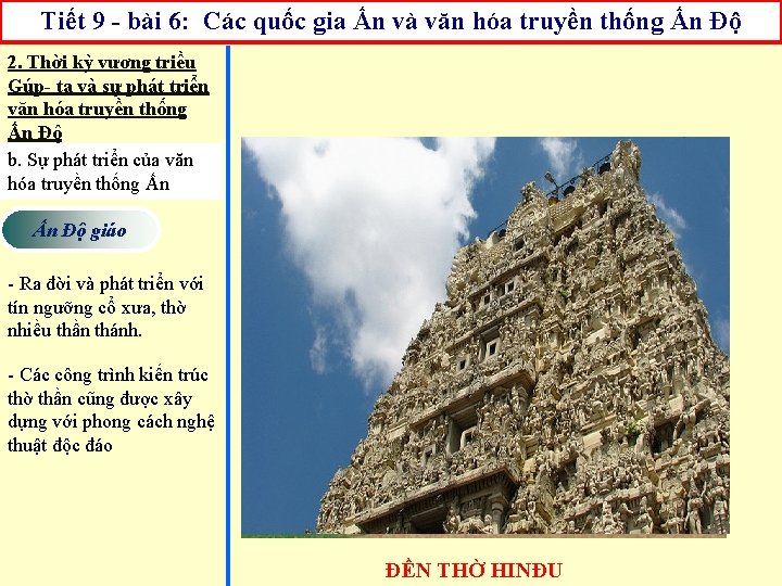 Tiết 9 - bài 6: Các quốc gia Ấn và văn hóa truyền thống