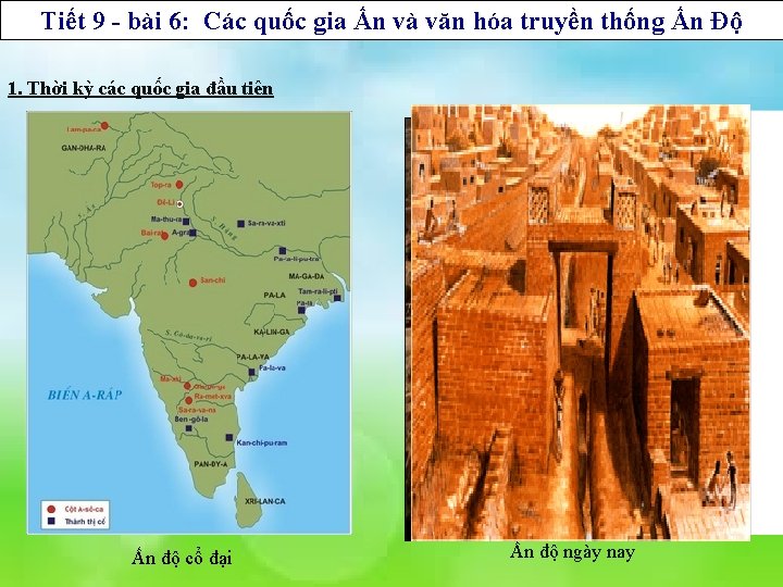 Ấn độ cổ đại Tiết 9 - bài 6: Các quốc gia Ấn và