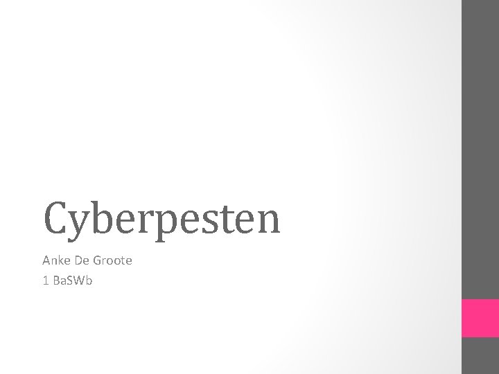 Cyberpesten Anke De Groote 1 Ba. SWb 