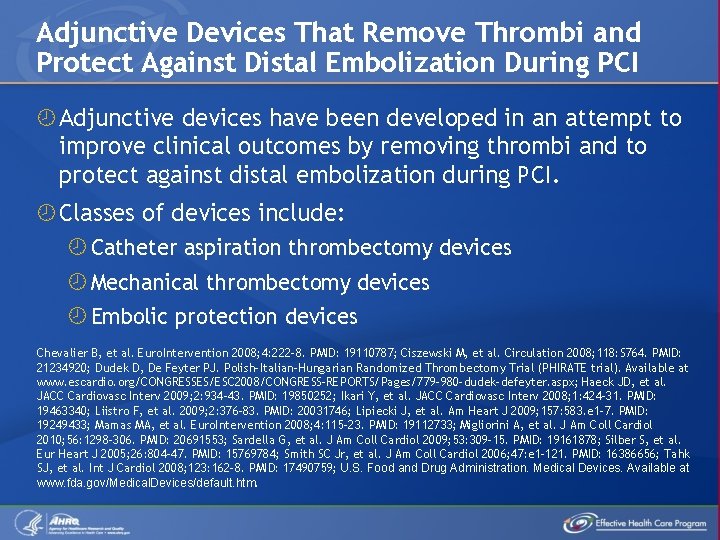 Adjunctive Devices That Remove Thrombi and Protect Against Distal Embolization During PCI Adjunctive devices