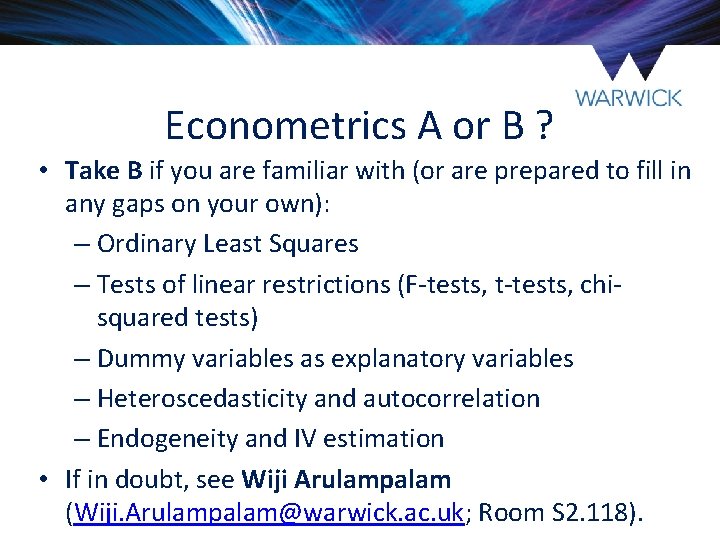 Econometrics A or B ? • Take B if you are familiar with (or Econometrics A or B ? • Take B if you are familiar with (or