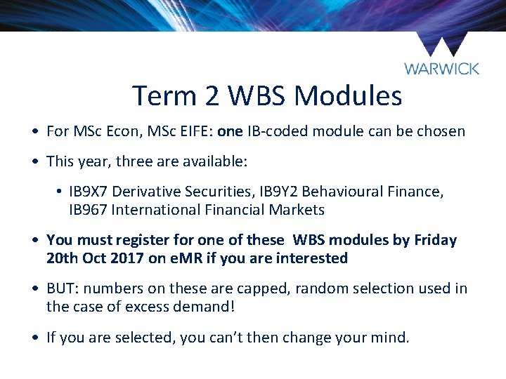 Term 2 WBS Modules • For MSc Econ, MSc EIFE: one IB-coded module can Term 2 WBS Modules • For MSc Econ, MSc EIFE: one IB-coded module can