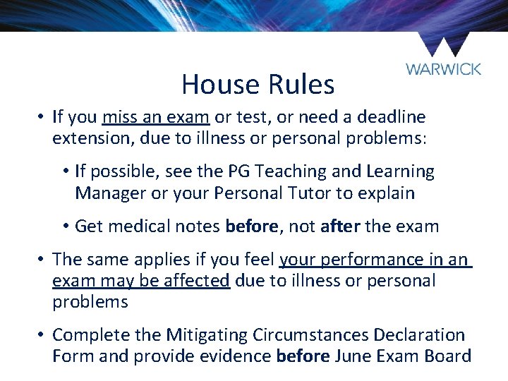House Rules • If you miss an exam or test, or need a deadline House Rules • If you miss an exam or test, or need a deadline