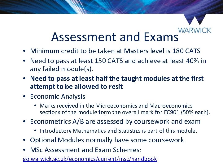 Assessment and Exams • Minimum credit to be taken at Masters level is 180 Assessment and Exams • Minimum credit to be taken at Masters level is 180