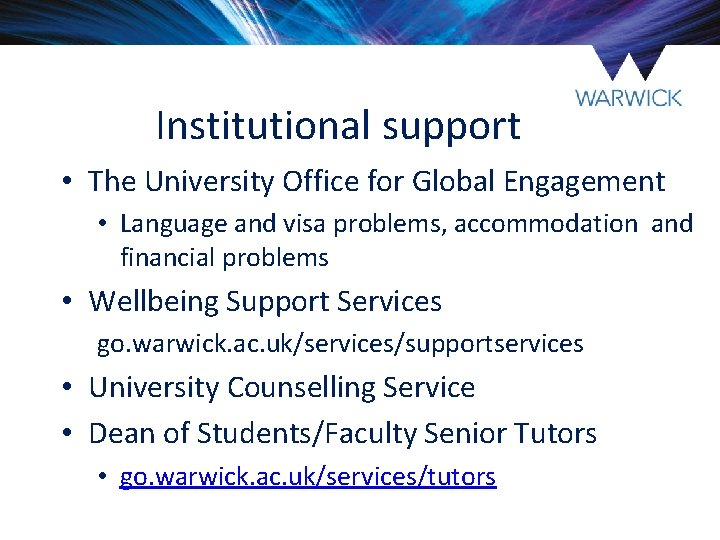 Institutional support • The University Office for Global Engagement • Language and visa problems, Institutional support • The University Office for Global Engagement • Language and visa problems,