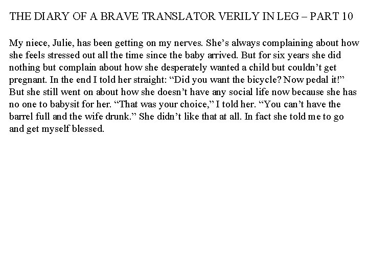 THE DIARY OF A BRAVE TRANSLATOR VERILY IN LEG – PART 10 My niece,
