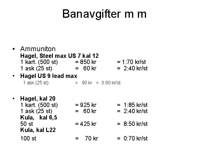 Banavgifter m m • Ammuniton Hagel, Steel max US 7 kal 12 1 kart. Banavgifter m m • Ammuniton Hagel, Steel max US 7 kal 12 1 kart.
