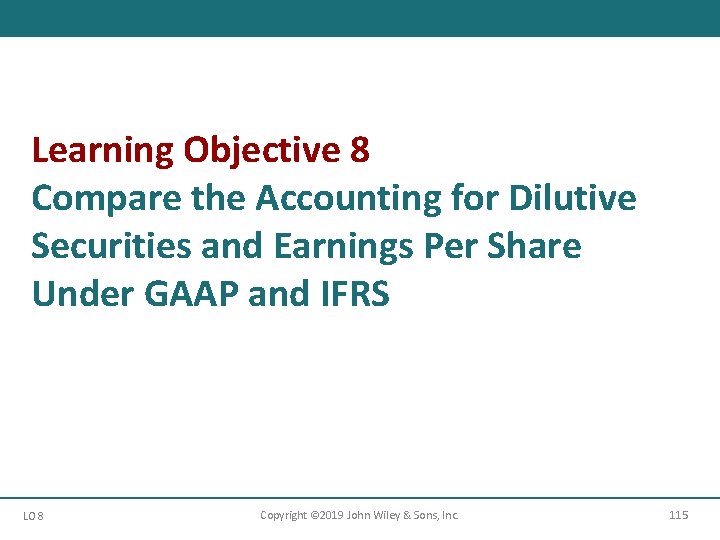 Learning Objective 8 Compare the Accounting for Dilutive Securities and Earnings Per Share Under