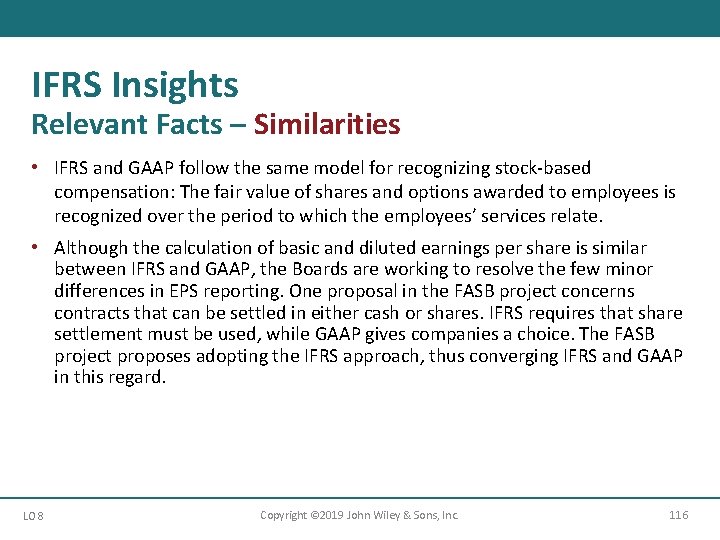 IFRS Insights Relevant Facts – Similarities • IFRS and GAAP follow the same model