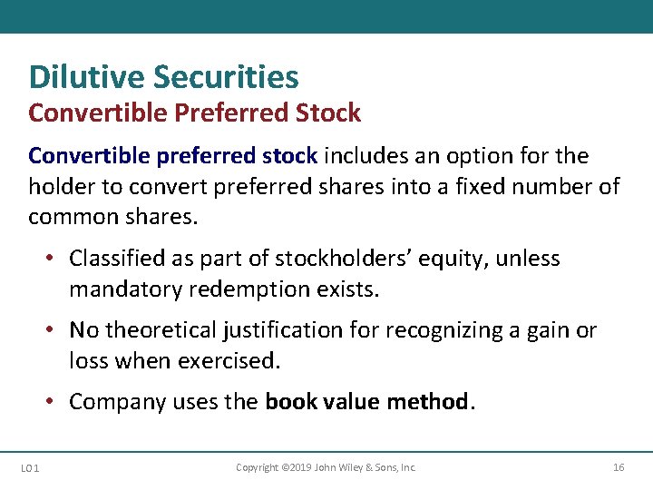 Dilutive Securities Convertible Preferred Stock Convertible preferred stock includes an option for the holder