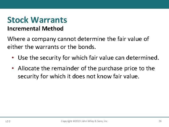 Stock Warrants Incremental Method Where a company cannot determine the fair value of either