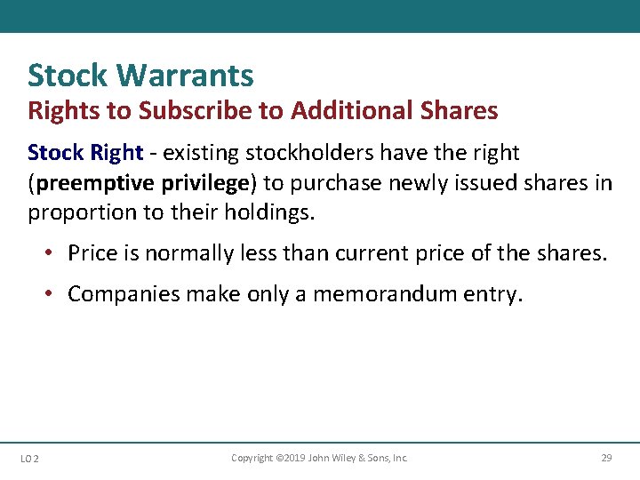 Stock Warrants Rights to Subscribe to Additional Shares Stock Right - existing stockholders have