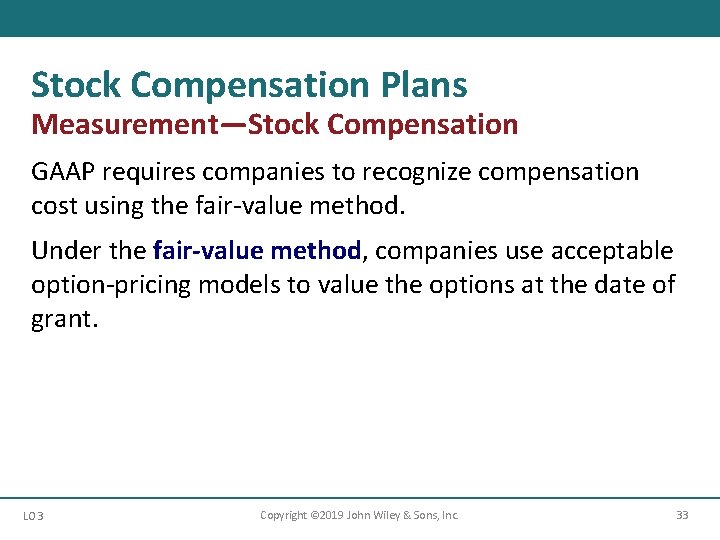 Stock Compensation Plans Measurement—Stock Compensation GAAP requires companies to recognize compensation cost using the