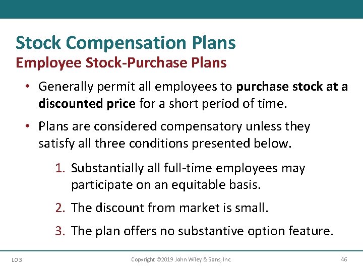 Stock Compensation Plans Employee Stock-Purchase Plans • Generally permit all employees to purchase stock