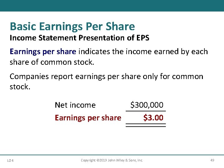 Basic Earnings Per Share Income Statement Presentation of EPS Earnings per share indicates the