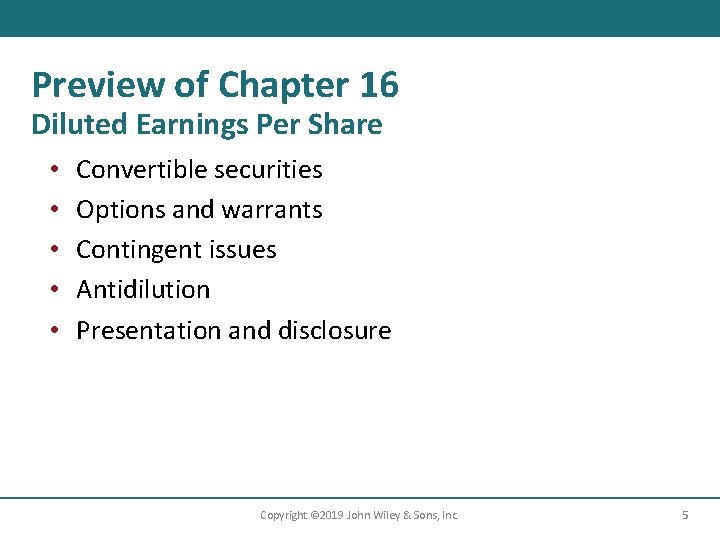 Preview of Chapter 16 Diluted Earnings Per Share • • • Convertible securities Options