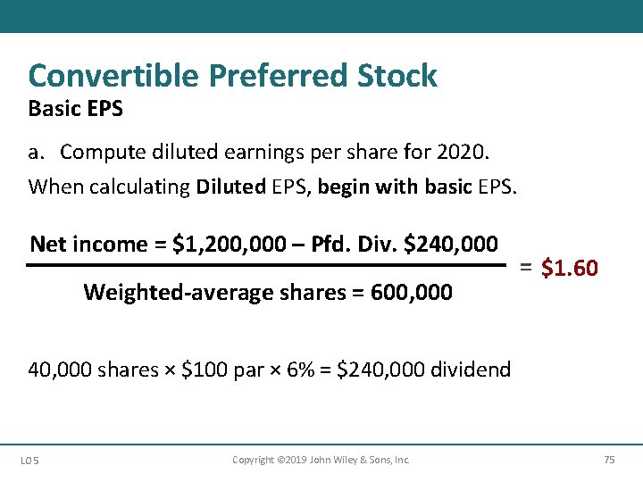 Convertible Preferred Stock Basic EPS a. Compute diluted earnings per share for 2020. When