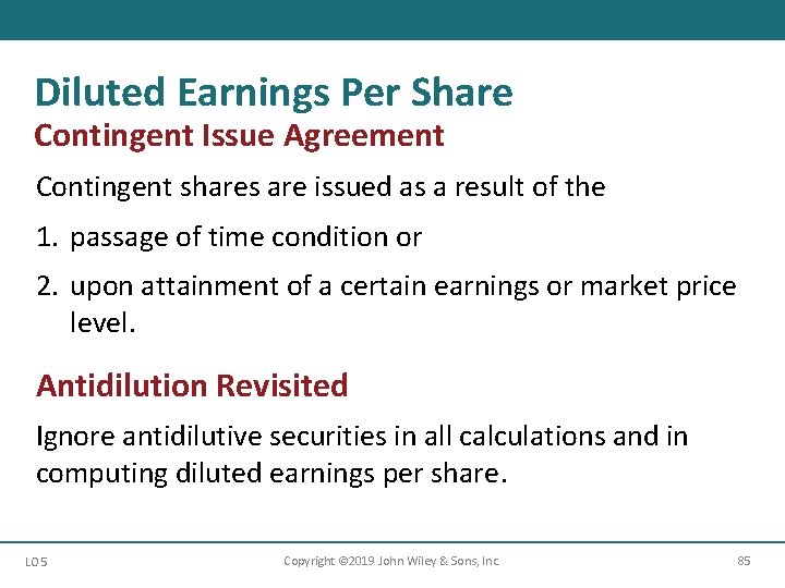 Diluted Earnings Per Share Contingent Issue Agreement Contingent shares are issued as a result