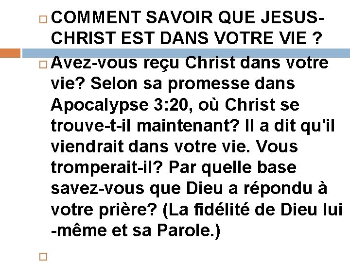 COMMENT SAVOIR QUE JESUSCHRIST EST DANS VOTRE VIE ? Avez-vous reçu Christ dans votre COMMENT SAVOIR QUE JESUSCHRIST EST DANS VOTRE VIE ? Avez-vous reçu Christ dans votre