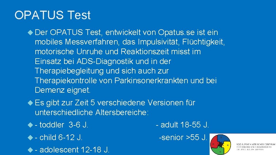 OPATUS Test Der OPATUS Test, entwickelt von Opatus. se ist ein mobiles Messverfahren, das OPATUS Test Der OPATUS Test, entwickelt von Opatus. se ist ein mobiles Messverfahren, das