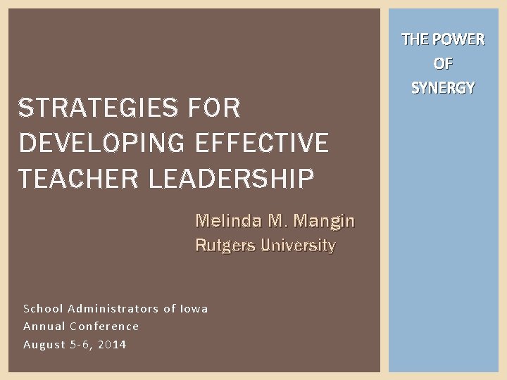 STRATEGIES FOR DEVELOPING EFFECTIVE TEACHER LEADERSHIP Melinda M